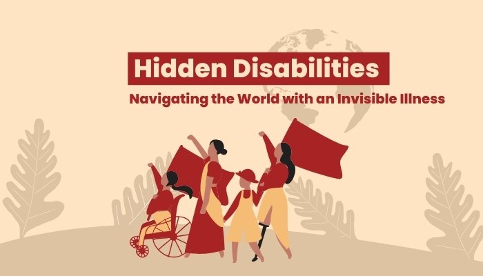 Hidden Disabilities: Navigating the World with an Invisible Illness