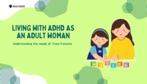 Living with ADHD as an Adult Woman: Why Many Women Go Undiagnosed