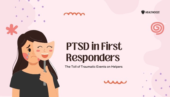 PTSD in First Responders- The Toll of Traumatic Events on Helpers