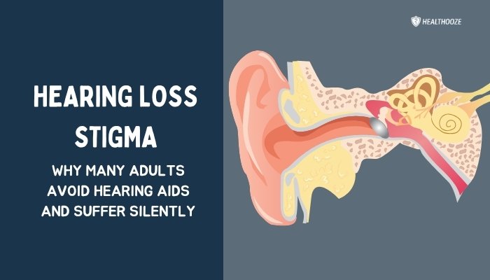 Hearing Loss Stigma- Why Many Adults Avoid Hearing Aids and Suffer Silently