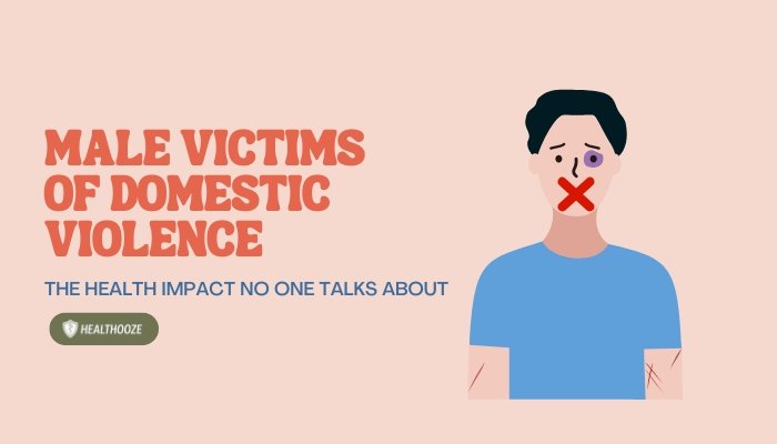 Male Victims of Domestic Violence- The Health Impact No One Talks About