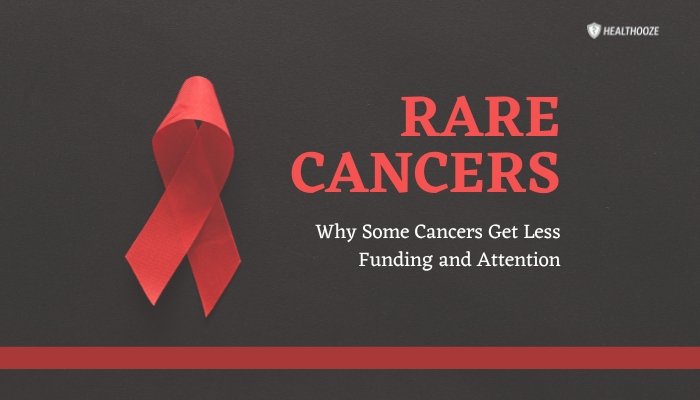 Rare Cancers- Why Some Cancers Get Less Funding and Attention