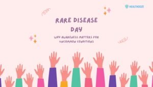 Rare Disease Day- Why Awareness Matters for Uncommon Conditions