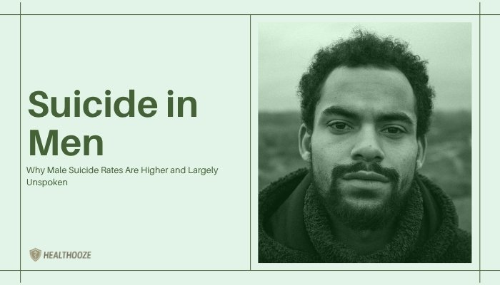 Suicide in Men- Why Male Suicide Rates Are Higher and Largely Unspoken